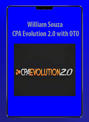 [Download Now] William Souza - CPA Evolution 2.0 with OTO