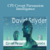 CPI Covert Persuasion Intelligence - David Snyder