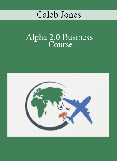 Caleb Jones - Alpha 2.0 Business Course