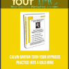 [Download Now] Calvin Banyan - Turn Your Hypnosis Practice Into A Gold Mine