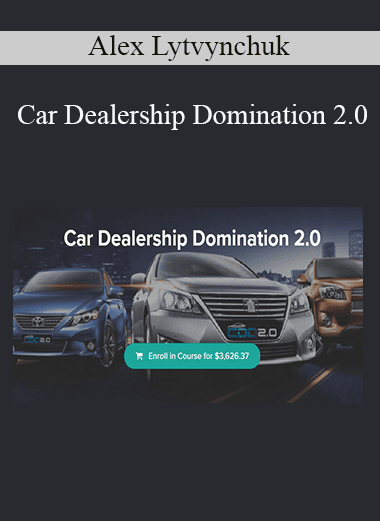 Car Dealership Domination 2.0 - Alex Lytvynchuk