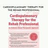 [Download Now] Cardiopulmonary Therapy for the Rehab Professional - Patrick O’Connor