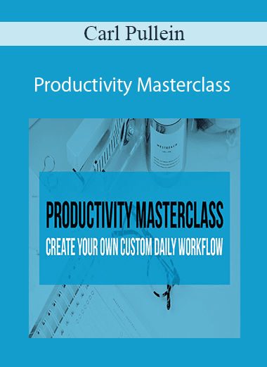 Carl Pullein - Productivity Masterclass