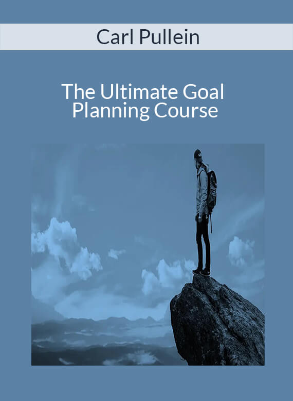 Carl Pullein - The Ultimate Goal Planning Course