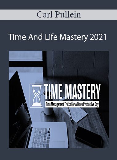 Carl Pullein - Time And Life Mastery 2021