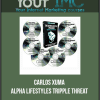 [Download Now] Carlos Xuma - Alpha Lifestyles Tripple Threat