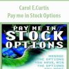 Carol E.Curtis – Pay me in Stock Options