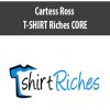 [Download Now] Cartess Ross – T-SHIRT Riches CORE