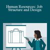 Catherine Mattice Zundel - Human Resources: Job Structure and Design