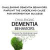 [Download Now] Challenging Dementia Behaviors: Pinpoint the Underlying Cause for Intervention Success! – M. Catherine Wollman