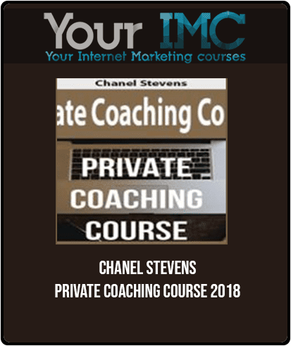 Chanel Stevens - Private Coaching Course 2018