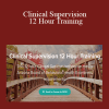 Charise Schwertfeger LMFT & Minon Maier LMFT - Clinical Supervision 12 Hour Training