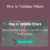 Charise Schwertfeger LMFT & Minon Maier LMFT - How to Validate Others