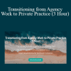 Charise Schwertfeger LMFT & Minon Maier LMFT - Transitioning from Agency Work to Private Practice (3 Hour)