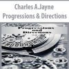 Charles A.Jayne – Progressions & Directions