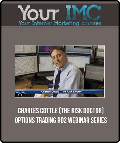 Charles Cottle (The Risk Doctor) - Options Trading RD2 Webinar Series