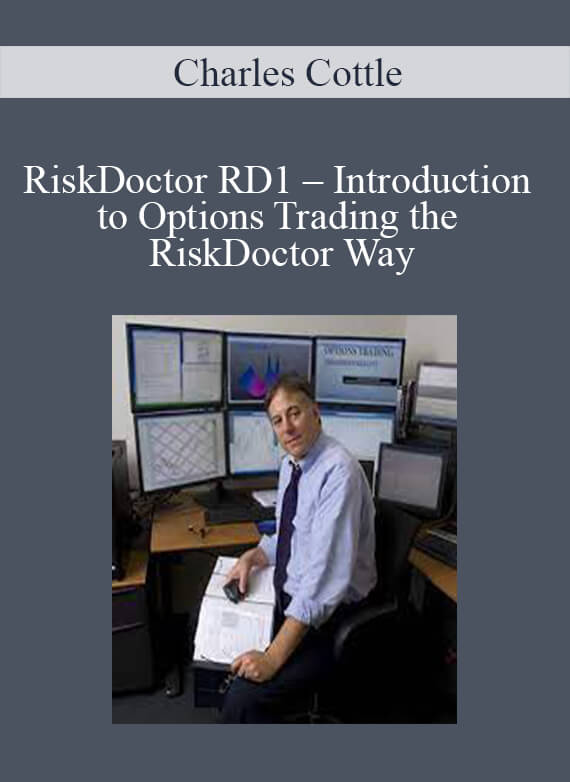 Charles Cottle – RiskDoctor RD1 – Introduction to Options Trading the RiskDoctor Way