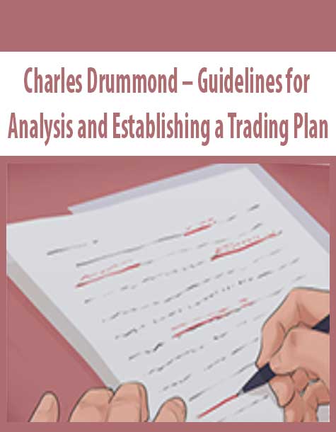 Charles Drummond – Guidelines for Analysis and Establishing a Trading Plan