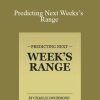 Charles Drummond – Predicting Next Weeks’s Range