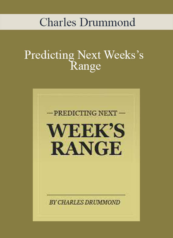 Charles Drummond – Predicting Next Weeks’s Range