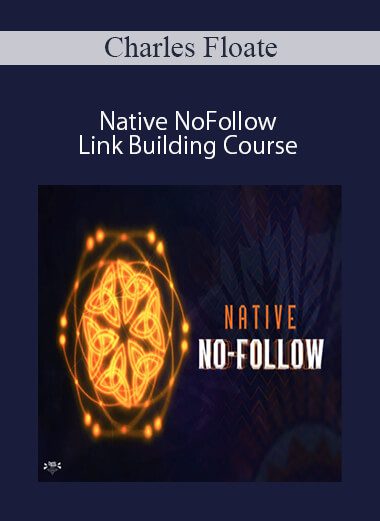 Charles Floate - Native NoFollow - Link Building Course