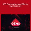 Charles Floate - SEO Gems Advanced Money Hat SEO 2021