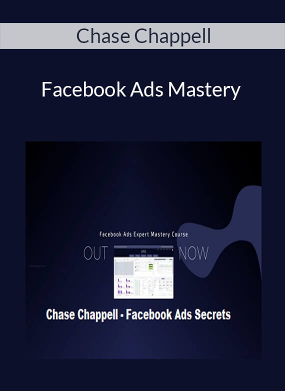 Chase Chappell - Facebook Ads Mastery