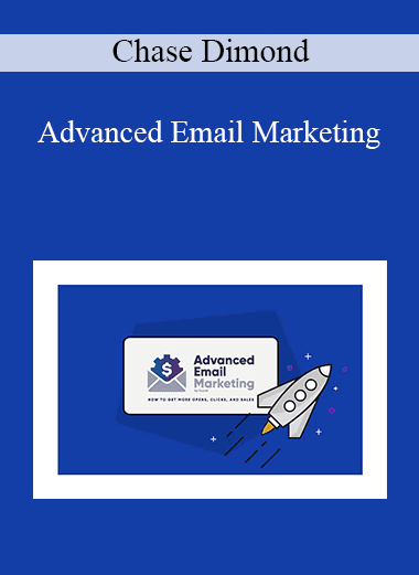 Chase Dimond - Advanced Email Marketing