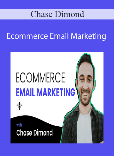 Chase Dimond - Ecommerce Email Marketing