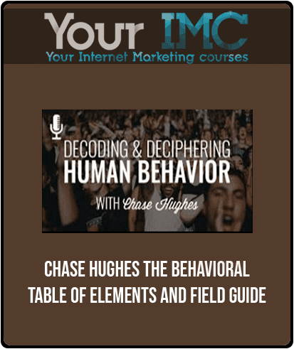 Chase Hughes - The Behavioral Table of Elements and Field Guide