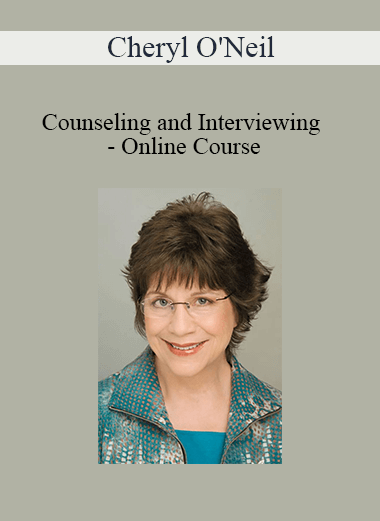 Cheryl O'Neil - Counseling and Interviewing - Online Course