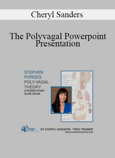 Cheryl Sanders - The Polyvagal Powerpoint Presentation