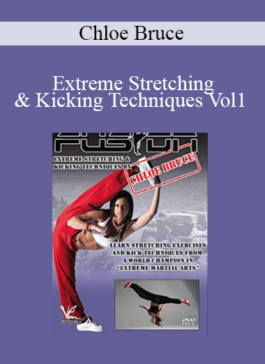 Chloe Bruce - Extreme Stretching & Kicking Techniques Vol1