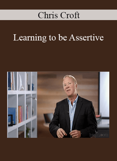 Chris Croft - Learning to be Assertive