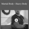 Chris Davis - Martial Body - Heavy Body