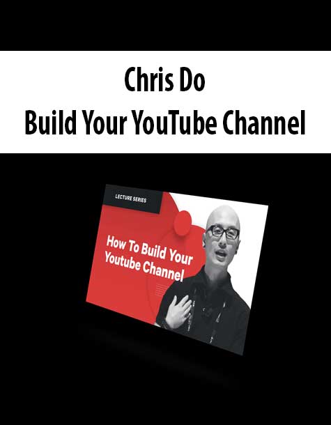 [Download Now] Chris Do – Build Your YouTube Channel