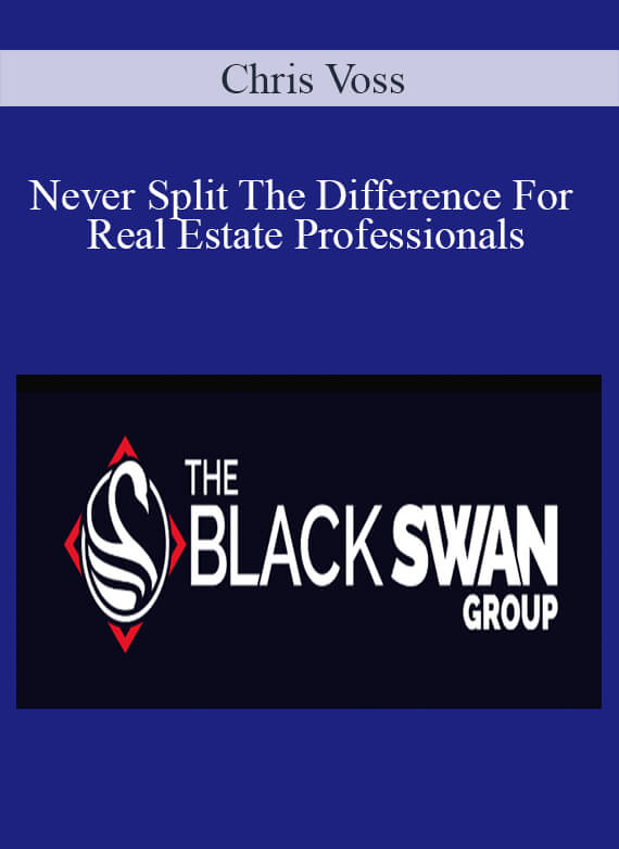 [Download Now] Chris Voss – Never Split The Difference For Real Estate Professionals