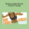 Chris Wilson - Bodyweight Beach Follow Along