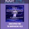 [Download Now] Christopher Tims - The Morphogenic field