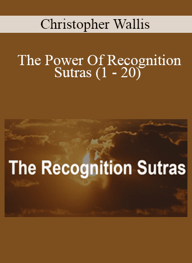 Christopher Wallis - The Power Of Recognition Sutras (1 - 20)