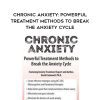 [Download Now] Chronic Anxiety: Powerful Treatment Methods to Break the Anxiety Cycle – David Carbonell