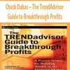 Chuck Dukas – The TrendAdvisor Guide to Breakthrough Profits