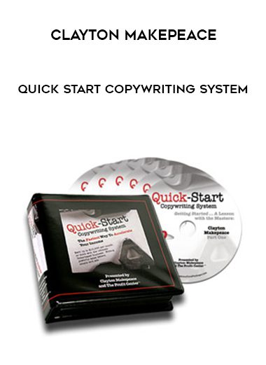 [Download Now] Clayton Makepeace - Quick Start Copywriting System