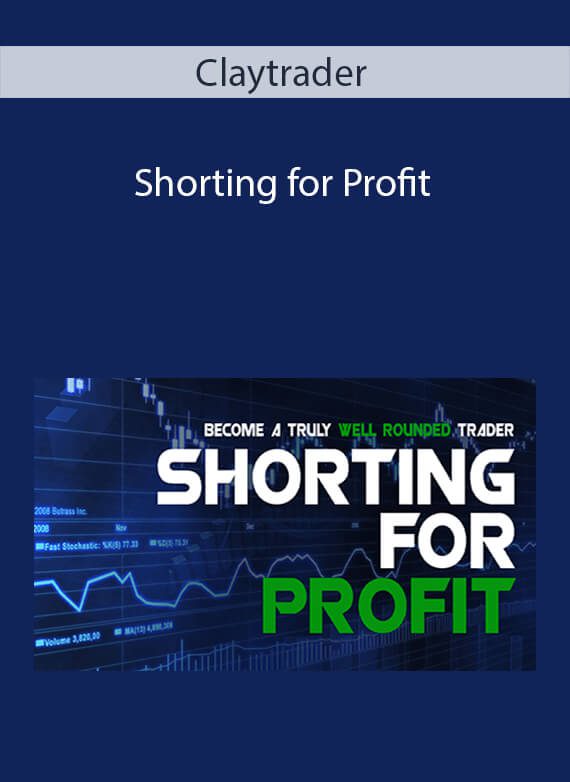 Claytrader - Shorting for Profit