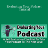 Cliff J Ravenscraft - Evaluating Your Podcast Tutorial