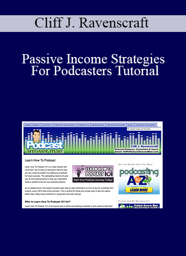 Cliff J. Ravenscraft - Passive Income Strategies For Podcasters Tutorial