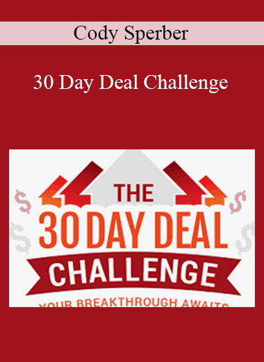 Cody Sperber - 30 Day Deal Challenge