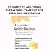 [Download Now] Cognitive Rehabilitation: Therapeutic Strategies for Effective Intervention – Jerry Hoepner