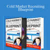 Cold Market Recruiting Blueprint - Ray Higdon (Copy)