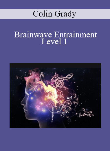 Colin Grady - Brainwave Entrainment Level 1